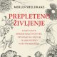Knjiga "Prepleteno življenje", avtor Merlin Sheldrake – naravoslovje, glive. Izdala Založba VBZ. Prodaja: spletna knjigarna VBZ Ljubljana.