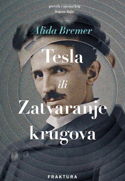 Alida Bremer, Tesla ili Zatvaranje krugova