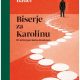Ludwig Bauer, Biserje za Karolinu