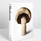 The Gourmand's Mushroom. A Collection of Stories and Recipes
