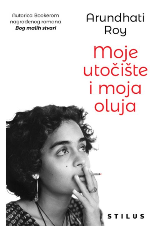 Arundhati Roy, Moje utočište i moja oluja