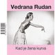 Knjiga " Kad je žena kurva, Kad je muškarac peder ", avtor Vedrana Rudan – satira in humor. Izdala založba VBZ Zagreb. Prodaja: založba