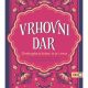 Knjiga "Vrhovni dar", avtor Paulo Coelho – duhovni roman. Izdala Založba VBZ Zagreb. Prodaja: spletna knjigarna VBZ Ljubljana