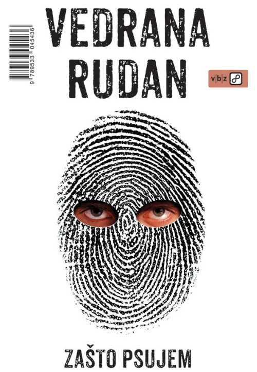 Knjiga " Zašto psujem ", avtor Vedrana Rudan – satira in humor. Izdala založba VBZ Zagreb. Prodaja: založba VBZ Ljubljana