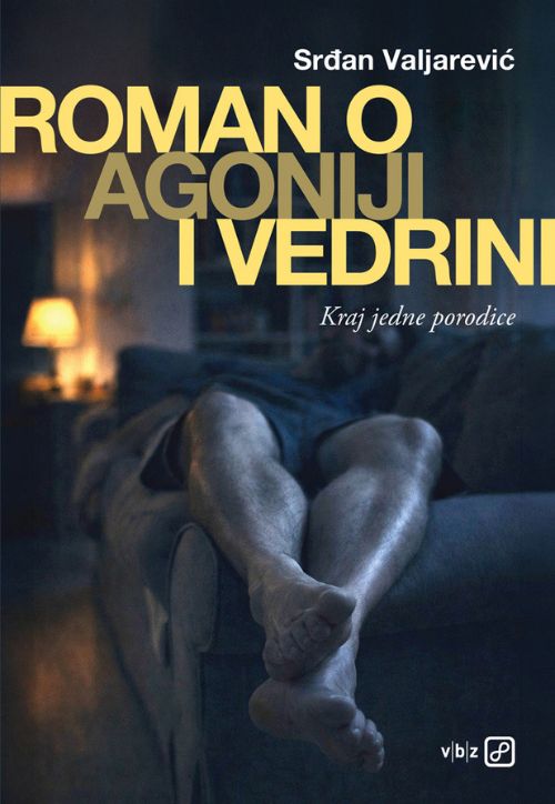Knjiga "Roman o agoniji i vedrini: kraj jedne porodice", avtor Srđan Valjarević – roman. Izdala založba VBZ Zagreb. Prodaja: založba VBZ Ljubljana