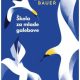 Knjiga "Škola za mlade galebove", avtor Ludwig Bauer – roman. Izdala založba Fraktura. Prodaja: založba in spletna knjigarna VBZ Ljubljana