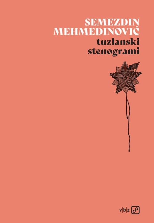 Knjiga "Tuzlanski stenogrami", avtor Semezdin Mehmedinović – bosanski roman. Izdala založba VBZ Zagreb. Prodaja: založba in spletna knjigarna VBZ Ljubljana